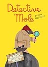 Detective Mole by Camilla Pintonato