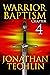 Warrior Baptism Chapter 4