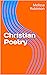Christian Poetry by Melissa Robinson