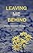 Leaving me Behind by David Maloney
