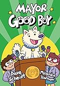 Mayor Good Boy (Mayor Good Boy #1)