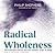 Radical Wholeness by Philip Shepherd