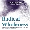 Radical Wholeness...