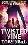 Twisted Vine (Paradise Crime Mysteries, #5)