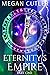 Eternity's Empire Part One (The Eternity's Empire Collection Book 1)