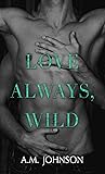 Love Always, Wild