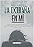 La extraña en mí (Spanish Edition)