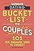 Couples Bucket List: 101 Fu...