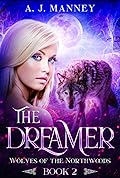 The Dreamer (Wolves of the Northwoods, #2)