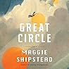 Great Circle by Maggie Shipstead