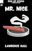 Mr. Nice: A Stickville Novel