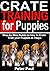 CRATE TRAINING FOR PUPPIES by Peter Paul