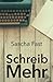Schreib Mehr! by Sascha Fast