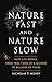 Nature Fast and Nature Slow: How Life Works, from Fractions of a Second to Billions of Years