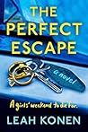The Perfect Escape by Leah Konen