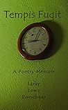 Tempus Fugit: A Poetry Memoir