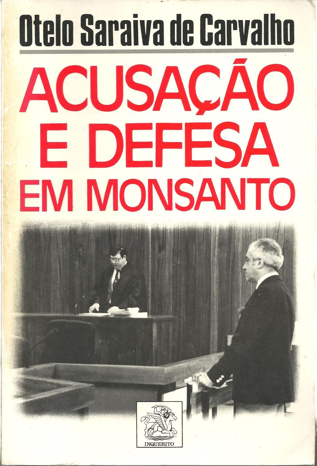 Acusação e defesa em Monsanto