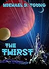 The Thirst: Book Two of the Penultimate Dawn Cycle (Penultimate Dawn Series 2)