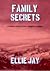 Family Secrets (The Secrets Series, #2)
