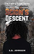 The Scion's Descent