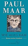 Wie alles kam by Paul Maar