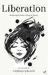 Liberation: Breaking The Glass Ceiling Of Society
