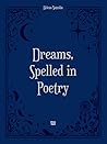 Dreams, Spelled in Poetry