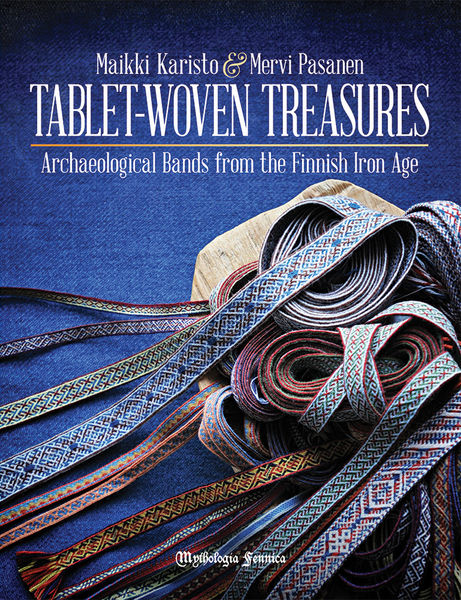 Tablet-Woven Treasures - Archaeological Bands from the Finnish Iron Age (Paperback)