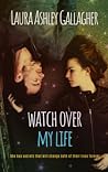 Watch Over My Life