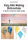 Easy Kite Making Instructions: 8 Kite Crafts for Kids
