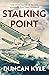 Stalking Point (The Duncan Kyle Collection Book 3)