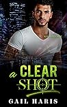 A Clear Shot by Gail Haris