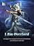 I Am Overlord: Book 7