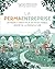 La permaentreprise. Un modèle viable pour un futur vivable, inspiré de la permaculture