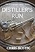 Distiller's Run (The Bootleggers Series Book 1) by Chris Bostic