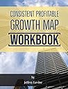 Consistent Profitable Growth Map 2nd Edition Consistent Profitable Growth Map 2nd Edition