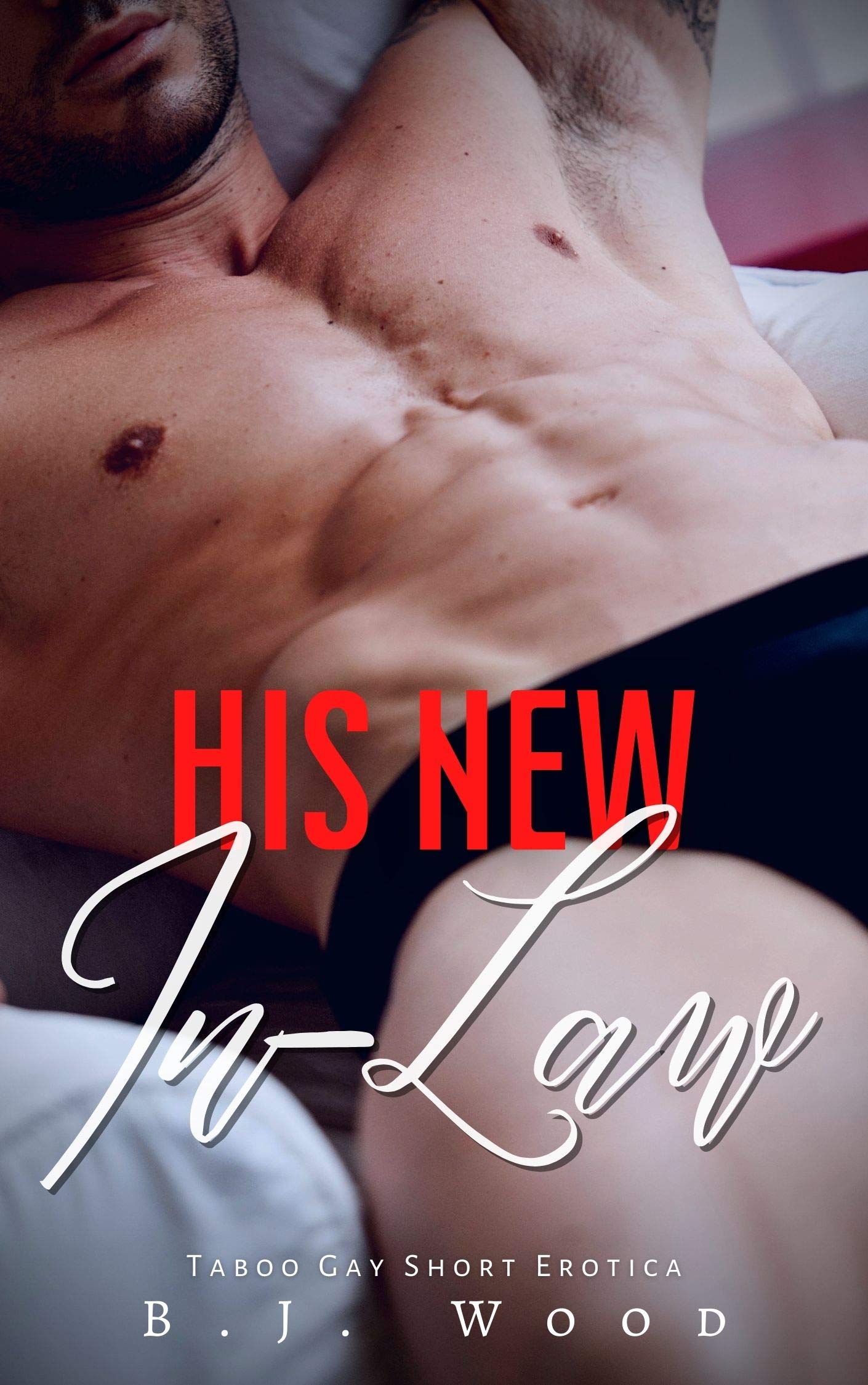 His New In-Law: Taboo Gay Short Erotica (Kindle Edition)