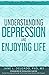 The Buena Salud® Guide to Understanding Depression and Enjoying Life