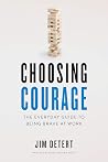 Choosing Courage:...