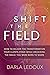 Shift the Field: How to Del...
