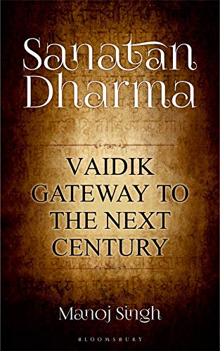 Sanatan Dharma: Vaidik Gateway to the Next Century (Paperback)
