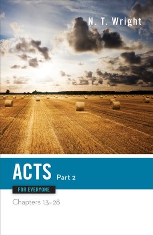 Acts for Everyone, Part Two (The New Testament for Everyone)