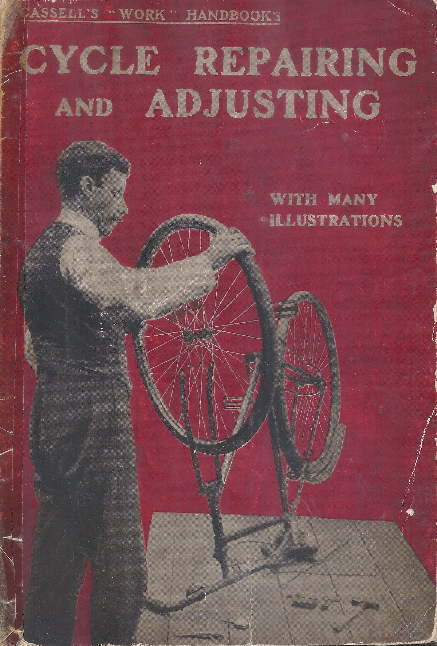 Cycle Repairing And Adjusting (Cassell’s “Work” Handbooks)