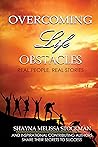 Overcoming Life Obstacles: Real People, Real Stories