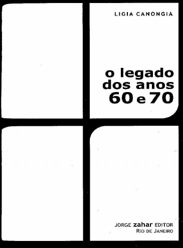 O legado dos anos 60 e 70