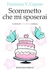 Scommetto che mi sposerai Scommetto che mi sposerai