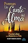 Poemas Un Canto del Alma: Poesía Libre en el Desierto de la Vida