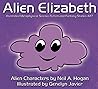 Alien Elizabeth: Illustrated Metaphysical Science Fiction and Fantasy Stories (Alien Characters)