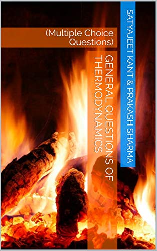 General Questions of Thermodynamics: (Multiple Choice Questions) (General MCQ of Mechanical Engineering Book 3)