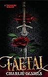 Faetal: A Twisted Fae Romance Faetal: A Twisted Fae Romance